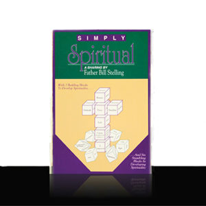 Simply Spiritual by Father Bill Stelling