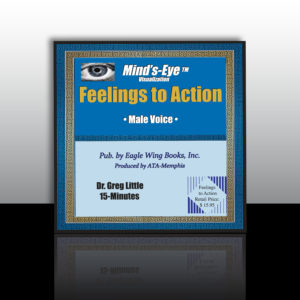 Mind’s Eye™ Feelings to Action