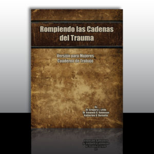 Breaking the Chains of Trauma (Spanish Womens)