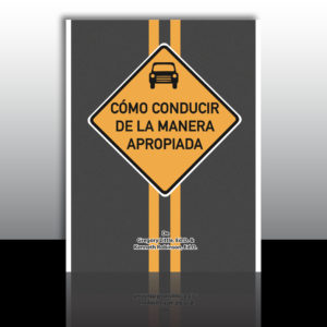 Driving The Right Way (Spanish Version)