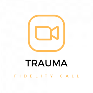 March 25, 2025 - Trauma Fidelity Call